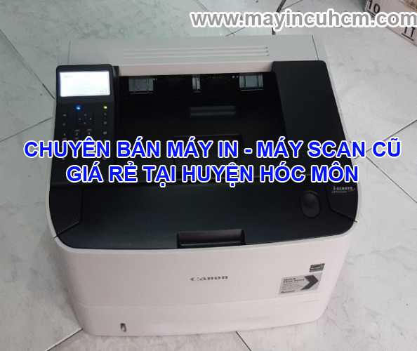 Bán máy in cũ, máy scan cũ giá rẻ tại Huyện Hóc Môn